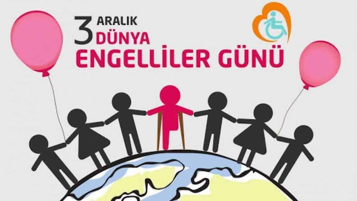 3 Aralık Dünya Engelliler Günü