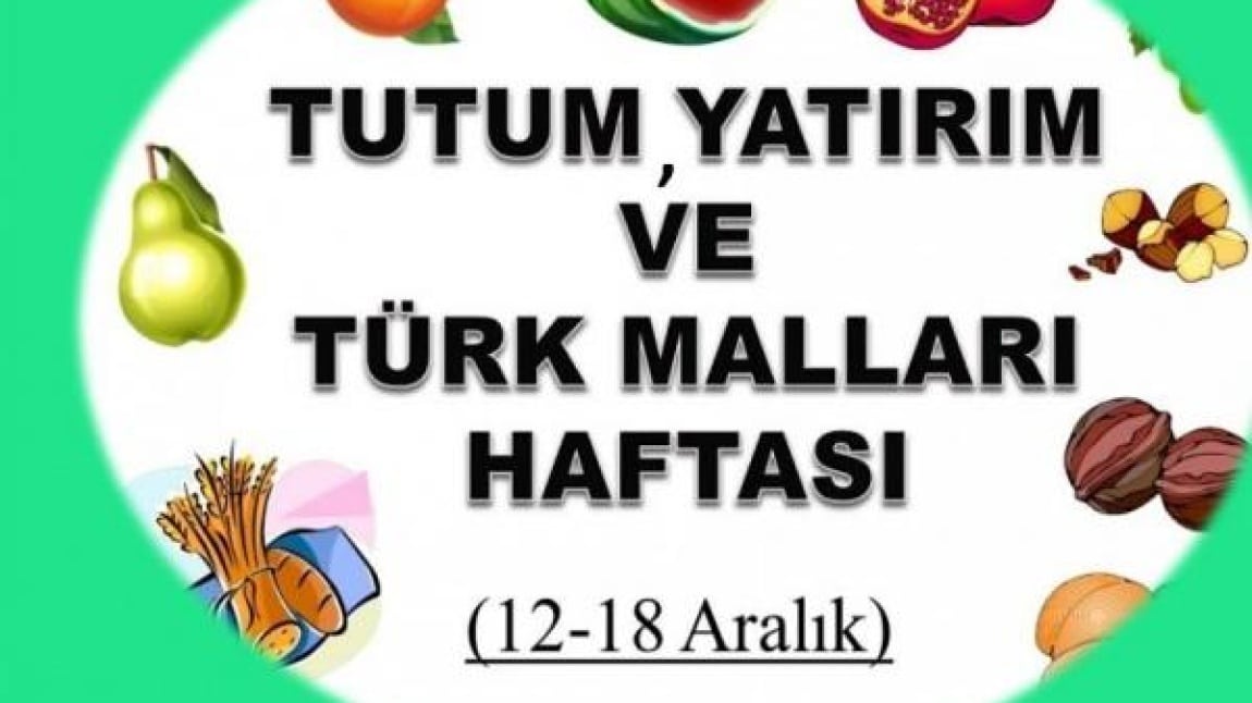 Tutum, Yatırım ve Türk Malları Haftası (12-18 Aralık)